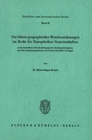 Cover von Der Schutz geographischer Weinbezeichnungen im Recht der Europäischen Gemeinschaften unter besonderer Berücksichtigung der Sanktionsbefugnisse und der Außenkompetenzen auf Grund des EWG-Vertrages.