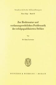 Cover von Zur Rechtsnatur und verfassungsrechtlichen Problematik der erfolgsqualifizierten Delikte.