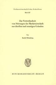 Cover von Zur Vertretbarkeit von Störungen der Marktwirtschaft aus ideellen und sonstigen Gründen.