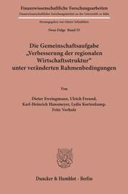 Cover von Die Gemeinschaftsaufgabe 'Verbesserung der regionalen Wirtschaftsstruktur' unter veränderten Rahmenbedingungen.