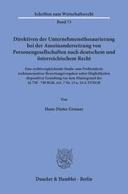 Cover von Direktiven der Unternehmensthesaurierung bei der Auseinandersetzung von Personengesellschaften nach deutschem und österreichischem Recht.