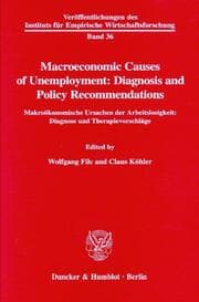 Cover von Macroeconomic Causes of Unemployment: Diagnosis and Policy Recommendations -