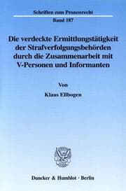 Cover von Die verdeckte Ermittlungstätigkeit der Strafverfolgungsbehörden durch die Zusammenarbeit mit V-Personen und Informanten.