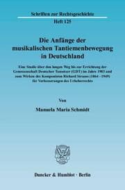 Cover von Die Anfänge der musikalischen Tantiemenbewegung in Deutschland