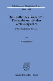 Cover von Die 'Kultur des Friedens' - Thema der universalen Verfassungslehre.