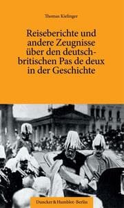 Cover von Reiseberichte und andere Zeugnisse über den deutsch-britischen Pas de deux in der Geschichte