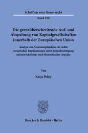 Cover von Die grenzüberschreitende Auf- und Abspaltung von Kapitalgesellschaften innerhalb der Europäischen Union.