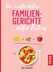 Cover von Die einfachsten Familiengerichte aller Zeiten
