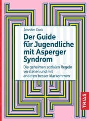Cover von Der Guide für Jugendliche mit Asperger-Syndrom