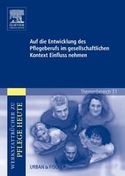 Cover von Auf die Entwicklung des Pflegeberufes im gesellschaftlichen Kontext Einfluss nehmen