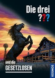 Cover von Die drei ??? und die Gesetzlosen (drei Fragezeichen)