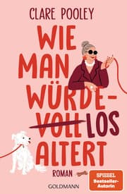 Cover von Wie man würdelos altert