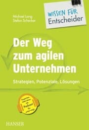 Cover von Der Weg zum agilen Unternehmen - Wissen für Entscheider