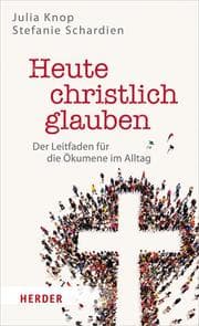 Cover von Heute christlich glauben