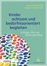 Cover von Kinder achtsam und bedürfnisorientiert begleiten