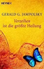 Cover von Verzeihen ist die größte Heilung