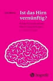 Cover von Ist das Hirn vernünftig?