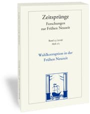 Cover von Wahlkorruption in der Frühen Neuzeit/Electoral Corruption in the Early Moeern Period/Corruption électorale au début de l'époque moderne