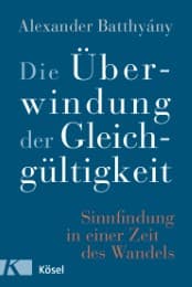Cover von Die Überwindung der Gleichgültigkeit