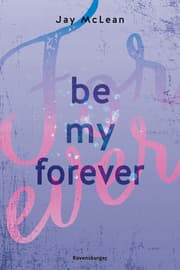 Cover von First & Forever, Band 2 - Be My Forever
