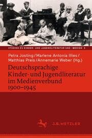 Cover von Deutschsprachige Kinder- und Jugendliteratur im Medienverbund 1900-1945