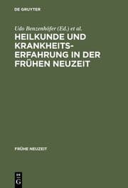 Cover von Heilkunde und Krankheitserfahrung in der frühen Neuzeit