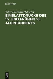 Cover von Einblattdrucke des 15.und frühen 16.Jahrhunderts