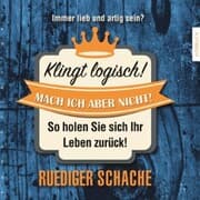 Cover von Klingt logisch! Mach ich aber nicht