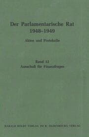 Cover von er Parlamentarische Rat 1948-1949 Ausschuß für Finanzfragen