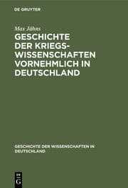 Cover von Geschichte der Kriegswissenschaften vornehmlich in Deutschland