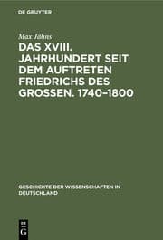 Cover von Das XVIII. Jahrhundert seit dem Auftreten Friedrichs des Großen. 1740-1800