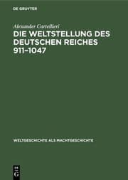 Cover von Die Weltstellung des Deutschen Reiches, 911-1047