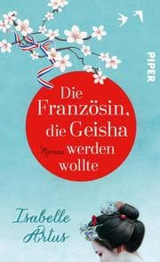 Cover von Die Französin, die Geisha werden wollte