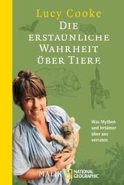 Cover von Die erstaunliche Wahrheit über Tiere