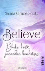 Cover von BELIEVE - Bheka heißt, jemanden beschützen