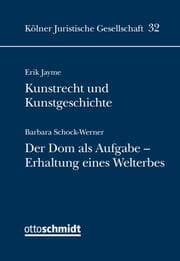 Cover von Kunstrecht und Kunstgeschichte: Der Dom als Aufgabe - Erhalt eines Welterbes
