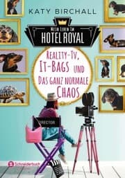 Cover von Mein Leben im Hotel Royal - Reality-TV, It-Bags und das ganz normale Chaos