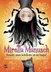 Cover von Mirella Manusch - Vorsicht, unser Schulleiter ist ein Vampir!
