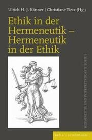 Cover von Ethik in der Hermeneutik - Hermeneutik in der Ethik