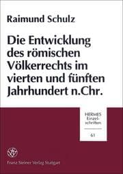 Cover von Die Entwicklung des römischen Völkerrechts im vierten und fünften Jahrhundert nach Christus