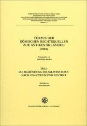 Cover von Corpus der römischen Rechtsquellen zur Sklaverei 1