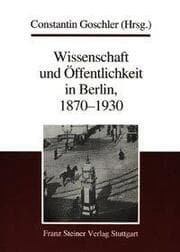 Cover von Wissenschaft und Öffentlichkeit in Berlin, 1870-1930