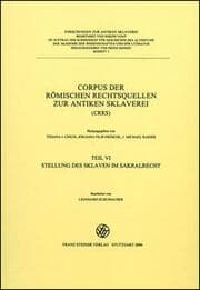 Cover von Corpus der römischen Rechtsquellen zur Sklaverei VI
