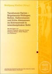 Cover von Tarodunum/Zarten - Brigobannis/Hüfingen: Kelten, Galloromanen und frühe Alemannen im Schwarzwald in interdisziplinärer Sicht