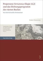 Cover von Properzens 'Vertumnus'-Elegie (4,2) und das Dichtungsprogramm des vierten Buches