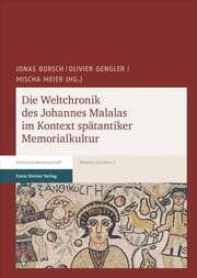 Cover von Die Weltchronik des Johannes Malalas im Kontext spätantiker Memorialkultur