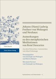 Cover von Johann (Hans) Ludwig Freiherr v. Wolzogen und Neuhaus: Anmerkungen zu den metaphysischen Meditationen von René Descartes