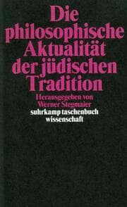 Cover von Die philosophische Aktualität der jüdischen Tradition