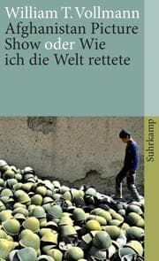 Cover von Afghanistan Picture Show oder Wie ich die Welt rettete