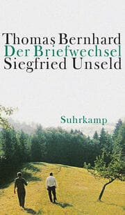 Cover von Der Briefwechsel Thomas Bernhard/Siegfried Unseld